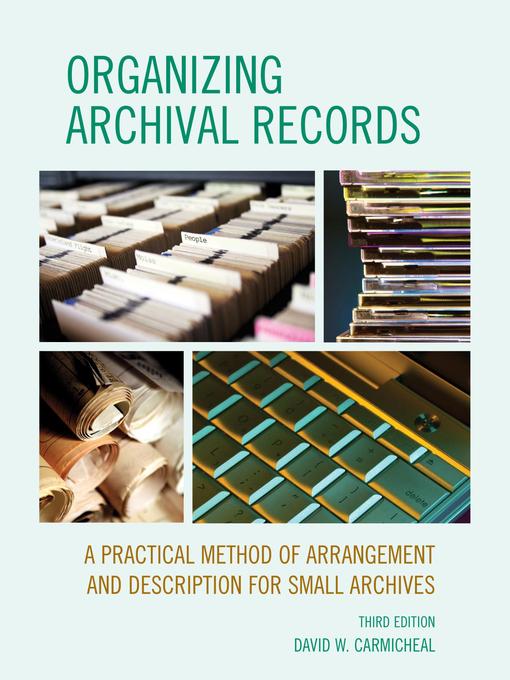 Title details for Organizing Archival Records by David W. Carmicheal - Available